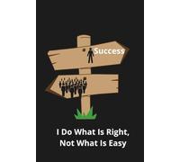 Notebook: I Do What Is Right, Not What Is Easy - Journal Planner, Notes, Positive Quote Notebook, 110 Pages, 6" x 9" Inches, Graph Paper