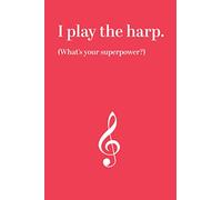 Notebook: I Play Harp. What's Your Superpower? 6" x 9" White Paper Blank Journal with Red Cover Treble Clef for Harp Lessons / Gift / Music Practice / Practise with Manuscript and Medium Ruled Paper