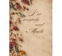 Notebook: I'm fearfully and wonderfully made Psalm 139.14