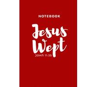 Notebook: Jesus Wept | 6x9 inch | 120 pages