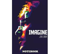 Notebook: John Lennon In Wpap Art , Journal for Writing, College Ruled Size 6" x 9", 110 Pages