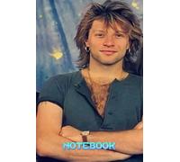 Notebook : Jon Bon Jovi Notebook for Drawing, Writing. College Ruled, Thankgiving Notebook for Kids, Teens And All Fans #306
