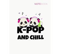 Notebook: K-POP and chill pandas. Journal for writing. 100 white pages. College ruled paper, large size 8.5x11