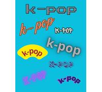 NOTEBOOK K-POP: NOTEBOOK WITH 100 PAGES K-POP COVER
