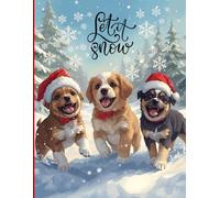 Notebook: Let it Snow-Puppies Playing in the Winter Wonderland: Journal:Cozy Christmas Lined Writing Book wit Cute Puppies, Snowflakes and Festive Charm (162 pages, 8.5” by 11”)
