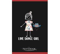 Notebook: Line Dancing Western Country Dance 1: Daily Journal Notebook 6 x 9 Inch 120 Lined| Take Down Notes Feeling, Plans, Lessons And Meetings