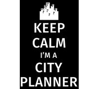 Notebook lined: City-Planning Gifts Funny - Keep Calm I'm a City Planner