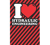 Notebook lined: Hydraulic engineering Gifts - Funny I love Hydraulic engineering Humor