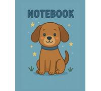 Notebook: Lined Journal for Young Boys, Learning, Study, Doodling, Cute Dog Design