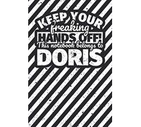 Notebook lined: Keep your freaking hands off! This notebook belongs to Doris