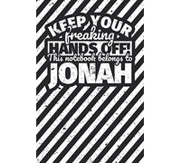 Notebook lined: Keep your freaking hands off! This notebook belongs to Jonah
