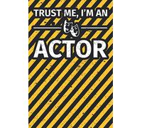 Notebook lined: Trust me I'm an Actor