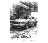 Notebook : Love Muscle Mustang boss at garage black&white sketch: glossy cover paperback notebook 96 inch paperback, whitepaper 120 page