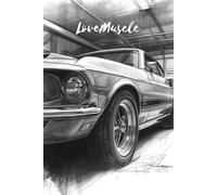 Notebook : Love Muscle Mustang boss at garage black&white sketch: Matte cover paperback notebook 96 inch paperback, whitepaper 120 page