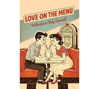 NOTEBOOK: Love on the Menu - Retro Soda Shop Valentine Journal: Vintage Milkshake & Romance Notebook | 200 Lined Pages | 6×9 Inches | Perfect for Love Notes, Songwriters & Nostalgia Fans