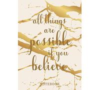 Notebook: Marble Notebook A4 Size, College Ruled Composition Notebook With Motivational Quote (All Things Are Possible If You Believe)