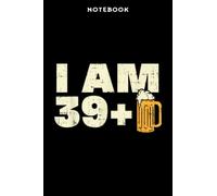 Notebook Mēns 39 Plūs Bēēr Fūnnÿ 40 Yēārs Old 40th Birthdāÿ Drinking Gift Mēmē: 6x9 in, over 100 pages / Lined Journal,Book,Personal,Homeschool,Menu,Appointment