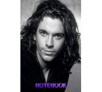 Notebook : Michael Hutchence Notebook/ Journal, Thankgiving Notebook Diary For Fans. Men, Boys, Women, Girls And Kids #323