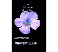Notebook MIDNIGHT BLOOM: Aesthetic Black and White Floral Notebook; Gift for Women and Girls