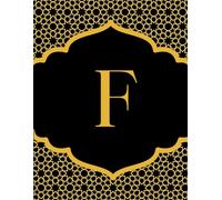 NOTEBOOK: Monogram Initial Letter F - Beautiful & Intricate Gilded Floral Pattern Design with your Dazzling Gold Initial centered within the Radiant ... Cute Custom Lined Notebook for women, girls