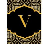 NOTEBOOK: Monogram Initial Letter V - Beautiful & Intricate Gilded Floral Pattern Design with your Dazzling Gold Initial centered within the Radiant ... Cute Custom Lined Notebook for women, girls