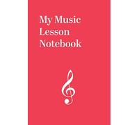 Notebook: My Music Lesson Notebook 6" x 9" White Paper Blank Journal with Red Cover Treble Clef for Music Practice or Practise