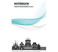 Notebook Nizhny Novgorod, Russia: ~ Lined Ruled with Notes Section Box Modern City Skyline Themed Notebooks and Journals