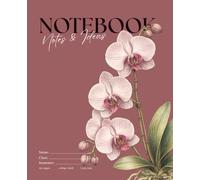 Notebook Notes & Ideas: Elegant Blush Pink Orchid Composition Book for College Students, 120 College Ruled Pages, 7.5 x 9.25 Inches, for Lecture Notes, Study and Writing