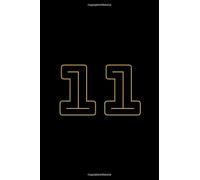 Notebook Number 11: WOW Number 11 important days of your life, Number ELEVEN, Lined notebook Journal (Notebook,Diary)