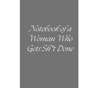 Notebook of a Woman Who Gets Sh*t Done": Planner for strong women