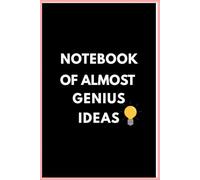 Notebook of always genius ideas: Your Mind’s Secret Superpower