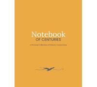 Notebook of Centuries: A Collection of History Connections Dark Yellow Gold history timeline notebook EXPANDED COLOR VERSION