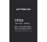 Notebook: Oma Gift For Oma Birthday For Women Grandma6"x9" Lined Pages Notebook White Paper Blank Journal with Black Cover 111 pages for Kids or Men and Women Papa