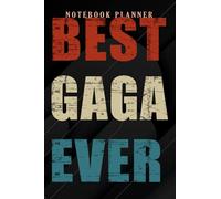 Notebook Planner Best Gaga Ever Retro Vintage Unique Gifts for Gaga Premium funny: 6x9 in ,Money,Budget,Do It All,Passion,Small Business,High Performance