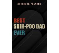 Notebook Planner Best Shih-Poo Dad Ever ADC122b good: 6x9 in ,Money,Budget,Do It All,Passion,Small Business,High Performance