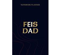 Notebook Planner Feis Dad Irish Flag: 114 Pages, Simple, Planner, Mom, Planning, Gym, 6x9 inch, To Do List
