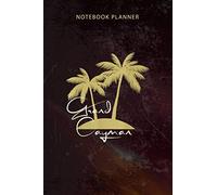 Notebook Planner Grand Cayman Islands Beach Cruise Vacation Palm Tree: 114 Pages, Diary, Organizer, Budget, Appointment , To-Do List, 6x9 inch, Happy