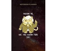 Notebook Planner Hamilton Cat Comfy T Aaron Purr: To-Do List, Organizer, Appointment , 6x9 inch, Diary, 114 Pages, Budget, Happy