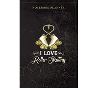 Notebook Planner I love Roller Skating Pink White Skates Skater Girl: Planning, Personal, 114 Pages, Daily Journal, Money, 6x9 inch, Book, Bill