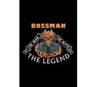 Notebook Planner Mens Bossman Boss Gift Man Myth The Legend nice: Work List, Lesson, Do It All,6x9 in , Financial, Hour, Stylish Paperback, Weekly