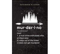Notebook Planner Muderino Murderinos True Crime Murderino Gift: Daily Journal, Book, Bill, Money, 6x9 inch, Planning, 114 Pages, Personal