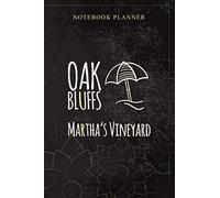 Notebook Planner Oak Bluffs Martha s Vineyard: 6x9 inch, Money, Personal, 114 Pages, Book, Bill, Daily Journal, Planning