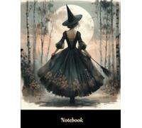 Notebook: Pretty Victorian Witch Full Moon #1 for collecting thoughts, gratitude, plans. |140 pages 8.25" H x 6.50" W. Black back cover with a white ... has graphics top and bottom right corner.