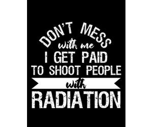 Notebook: Rad Tech Funny Rad Tech Radiation Radiologist Radiographer Radiology: Journal Notebook Gift For Someone Who Loves Writing| 100 Pages 8.5x11