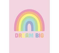 Notebook: Rainbow Print - DREAM BIG - Composition Notebook - Lined 100 Pages - Large 8.5 x 11 Paperback: Composition notebook perfect for writing notes and jotting down thoughts