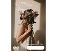Notebook Relaxation time. Minimal Daylight Calm.: A Minimal Lined Journal for Healing, Calm Minds, and Quiet Moments. 120 Pages lined, 6”x9”