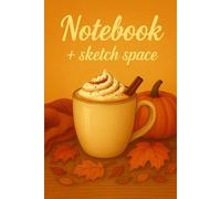 Notebook + Sketch Space - 241 pages: Hot drink in a cream-colored cup, topped with whipped cream and cinnamon, surrounded by autumn leaves