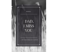 Notebook softcover - DAD I miss you - diary to communicate participation: for rememberance, lined, white paper blank DIN-A5 (6x9 inches) with 120 pages / Notebook
