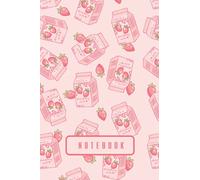 Notebook: Strawberry Milk Journal Diary | Kawaii Aesthetic Vaporwave | Cute Japanese Korean Stationery | A5 6x9” | 120 College Ruled Lined Pages