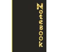 Notebook: Stylish Black and Gold Notebook for writing your notes and ideas. Great for students and teachers of all ages.